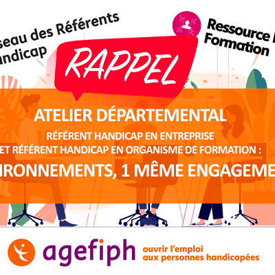 Organisme de Formation des Bouches-du-Rhône : Venez rencontrer des référents handicap d'entreprises lors d'un atelier organisé par l'Agefiph